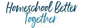 Homeschool Better Together