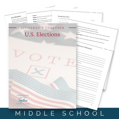 Citizenship Together - US Elections - Homeschool Better Together