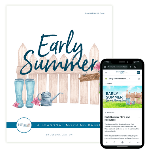 Early Summer Morning Time Plans - Homeschool Better Together