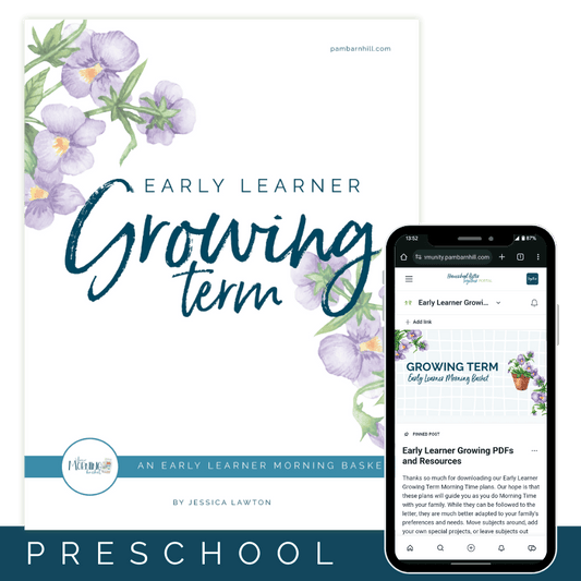 Growing Term: Early Learner Morning Time Plans - Homeschool Better Together