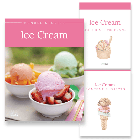 Ice Cream Wonder Studies - Homeschool Better Together