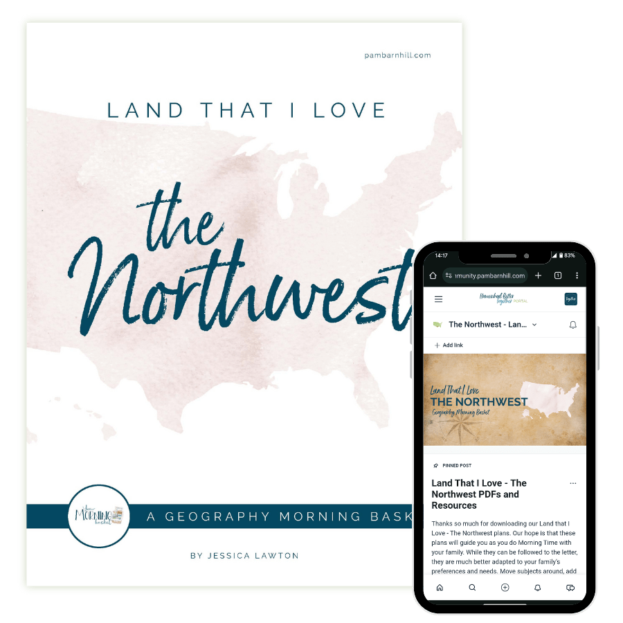 Land That I Love Morning Time Plans: The Northwest - Homeschool Better Together