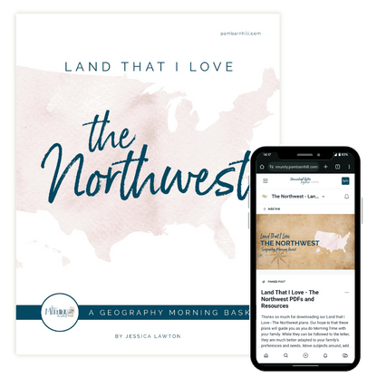 Land That I Love Morning Time Plans: The Northwest - Homeschool Better Together