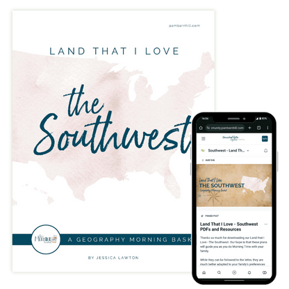 Land That I Love Morning Time Plans: The Southwest - Homeschool Better Together