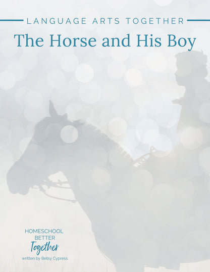 The Horse and His Boy Language Arts Together