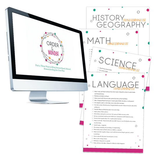 Order and Wonder Workshop - Homeschool Better Together