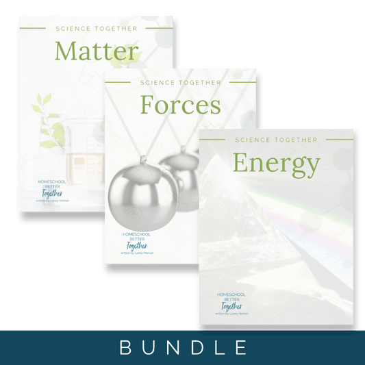 Science Together Physical Science Bundle - Homeschool Better Together