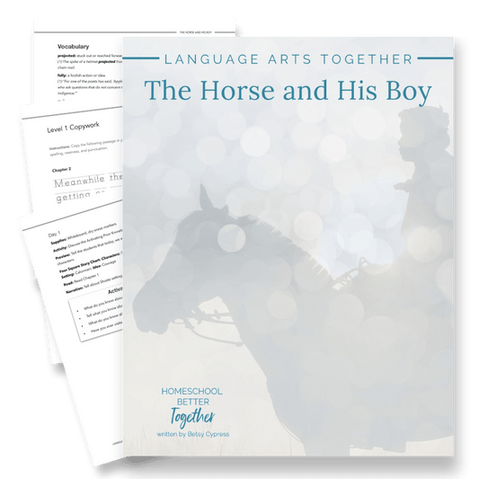 The Horse and His Boy Language Arts Together - Homeschool Better Together