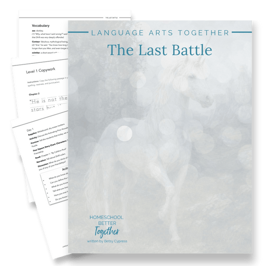 The Last Battle Language Arts Together - Homeschool Better Together