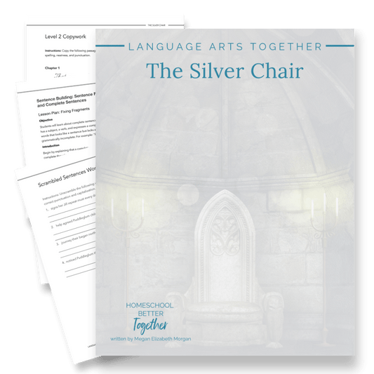 The Silver Chair Language Arts Together - Homeschool Better Together